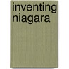 Inventing Niagara door Ginger Strand