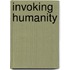Invoking Humanity