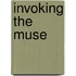 Invoking The Muse