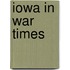 Iowa In War Times