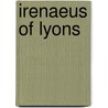 Irenaeus of Lyons by Eric Osborn