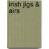 Irish Jigs & Airs