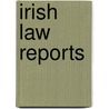 Irish Law Reports by Bench Ireland. Court