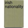 Irish Nationality door Alice Stopford Green