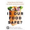 Is Our Food Safe? by Warren Leon