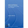 Islam And Science door Robert Morrison