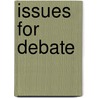 Issues For Debate door Cq Press