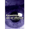 Paranormaal zijn we allemaal by C. Vandekerkhove