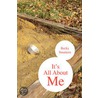 It's All About Me door Becky Smattern