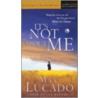 It's Not about Me by Max Luccado