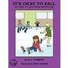 It's Okay to Fall door H.J. Towsley