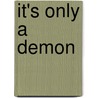 It's Only a Demon door David W. Appleby