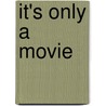 It's Only a Movie by Will Pfeiffer
