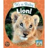 It's a Baby Lion! door Kelly Doudna
