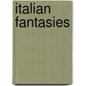 Italian Fantasies door Onbekend
