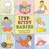 Itsy Bitsy Babies door Margaret Wild