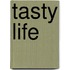 Tasty life