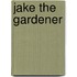 Jake the Gardener