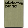 Jakobsweg per Rad door Andreas Drouve