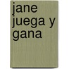 Jane Juega y Gana door Rachel Gibson