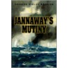 Jannaway's Mutiny door Charles Gidley Wheeler