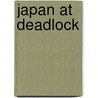 Japan At Deadlock door Michio Morishima