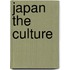 Japan the Culture
