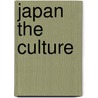 Japan the Culture door Bobbie Kalman