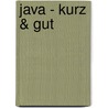 Java - kurz & gut door Robert Liguori