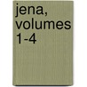 Jena, Volumes 1-4 door Anonymous Anonymous
