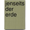 Jenseits der Erde by Jack Rush