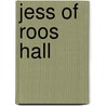 Jess Of Roos Hall by Janet T. Sawyer