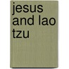 Jesus And Lao Tzu by Martin Aronson