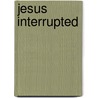 Jesus Interrupted door Bart D. Ehrman
