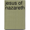 Jesus Of Nazareth door Gill Tavner
