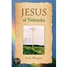 Jesus Of Nebraska door Carl Wergyn