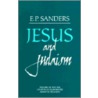 Jesus and Judaism by E.P. Saunders