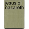 Jesus of Nazareth door Joseph Parrish Thompson