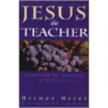Jesus the Teacher by Herman Horne