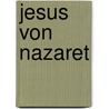 Jesus von Nazaret by Helmut Merklein