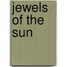 Jewels Of The Sun door Nora Roberts