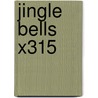 Jingle Bells X315 door Onbekend