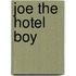 Joe The Hotel Boy