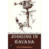 Jogging In Havana by Cyril Dabydeen