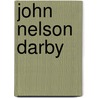 John Nelson Darby door Marion Field