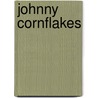 Johnny Cornflakes by Denise George