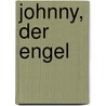 Johnny, der Engel door Danielle Steele
