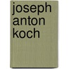 Joseph Anton Koch door Ernst Jaffe