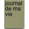 Journal de Ma Vie door Anonymous Anonymous