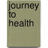 Journey to Health door Donna Beck Richards